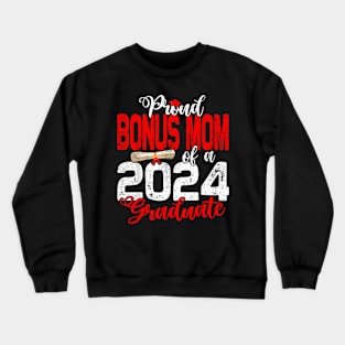 Proud Bonus Mom of a class of 2024 graduate for graduation Crewneck Sweatshirt